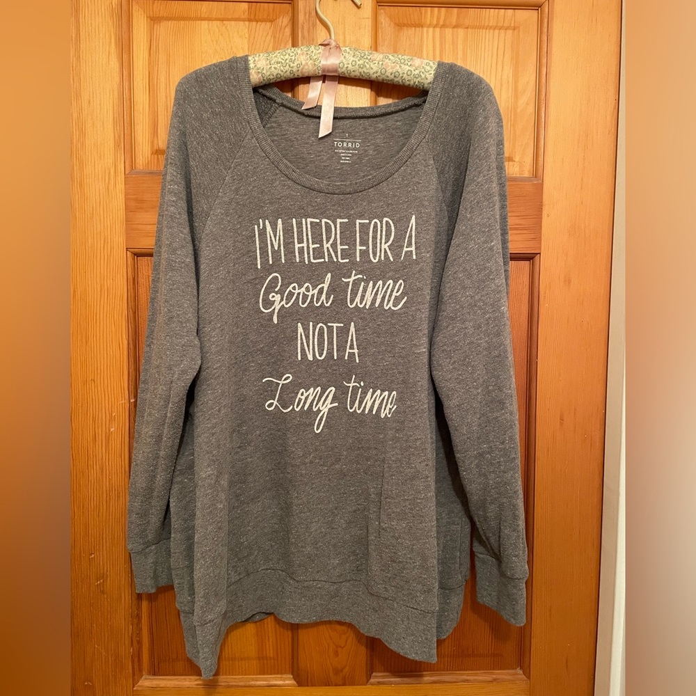 Torrid I’m Here For A Good Time Not A Long Time Sweater